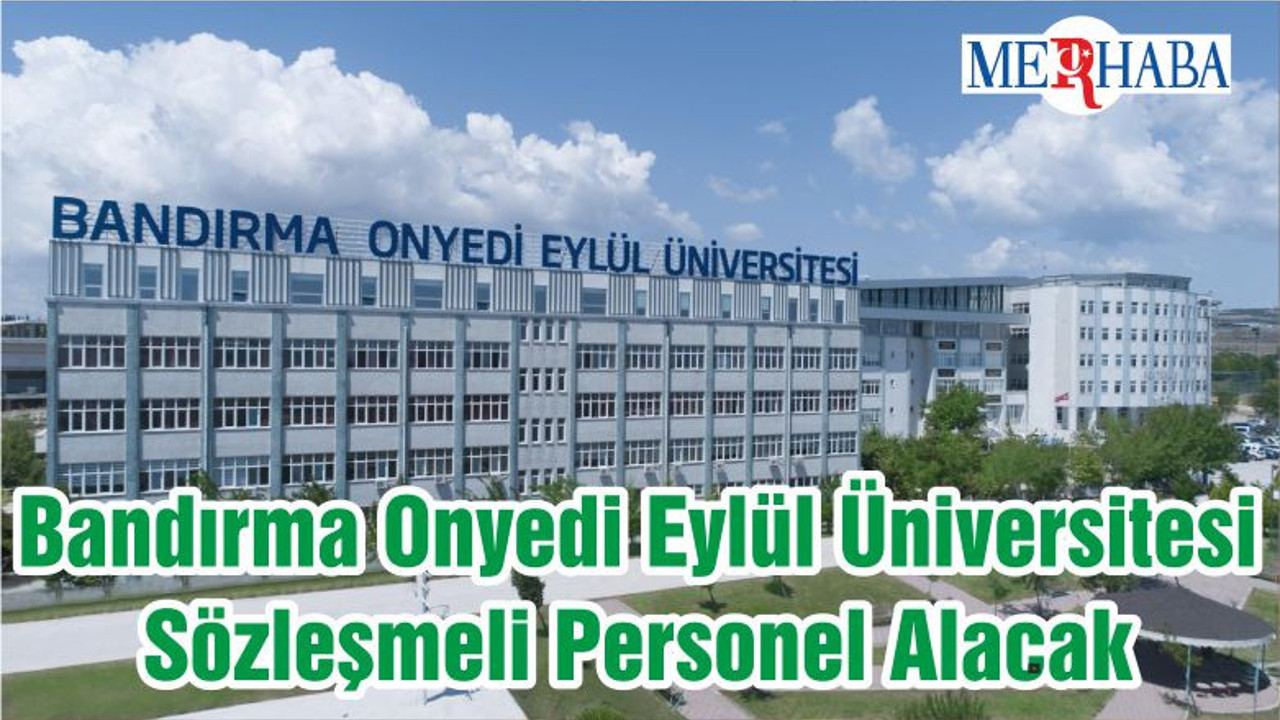 Bandırma Onyedi Eylül Üniversitesi Sözleşmeli Personel Alacak