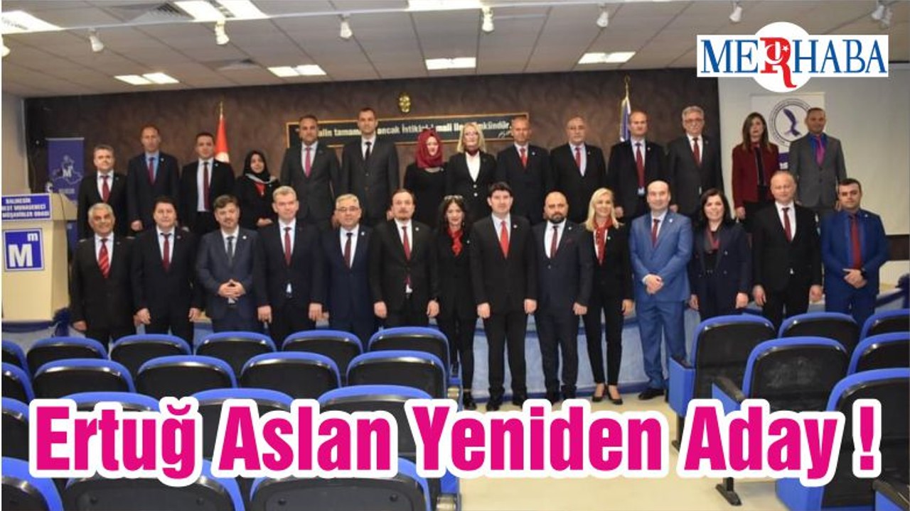 Ertuğ Aslan Yeniden Aday !