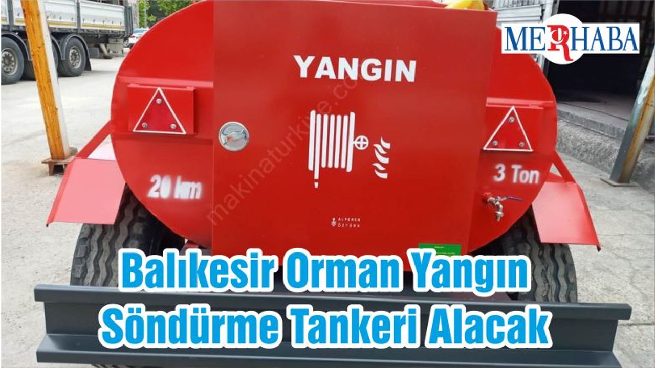 Balıkesir Orman Yangın Söndürme Tankeri Alacak