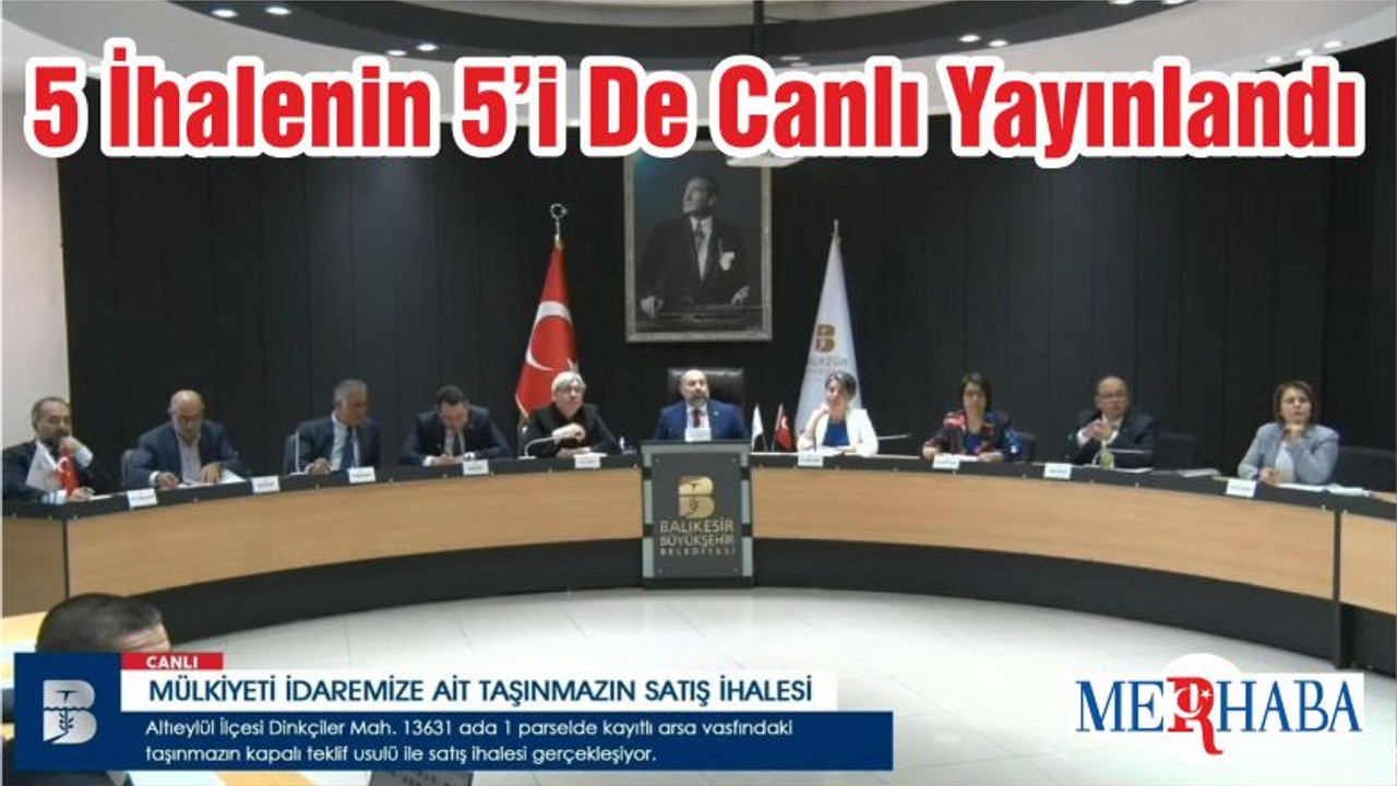 5 İhalenin 5’i De Canlı Yayınlandı