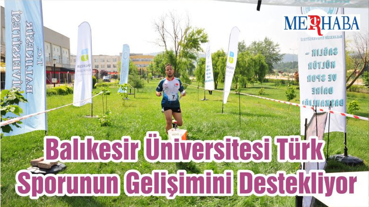 Balıkesir Üniversitesi Türk Sporunun Gelişimini Destekliyor