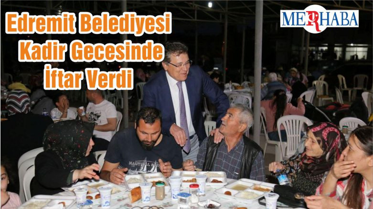 Edremit Belediyesi Kadir Gecesinde İftar Verdi