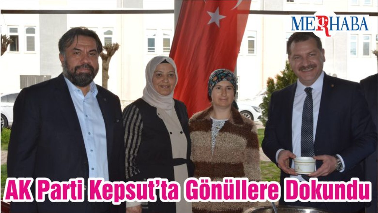 AK Parti Kepsut’ta Gönüllere Dokundu