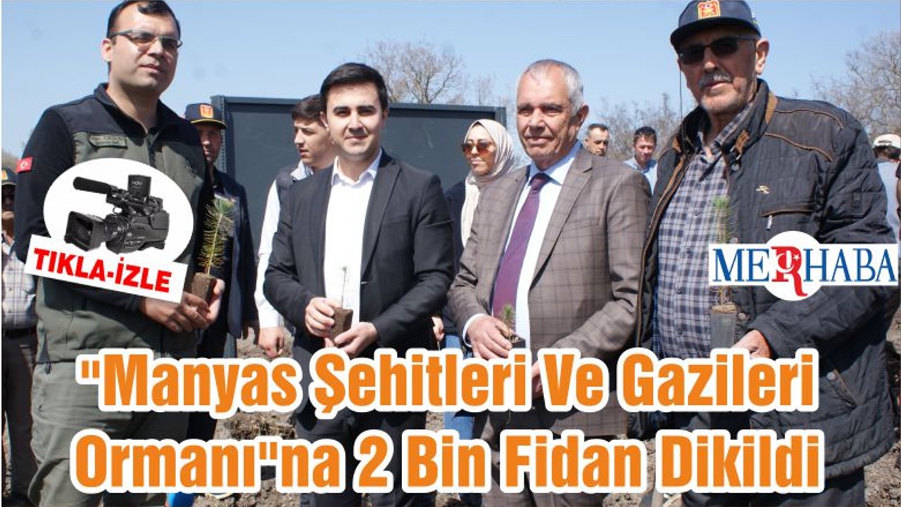 "Manyas Şehitleri Ve Gazileri Ormanı"na 2 Bin Fidan Dikildi