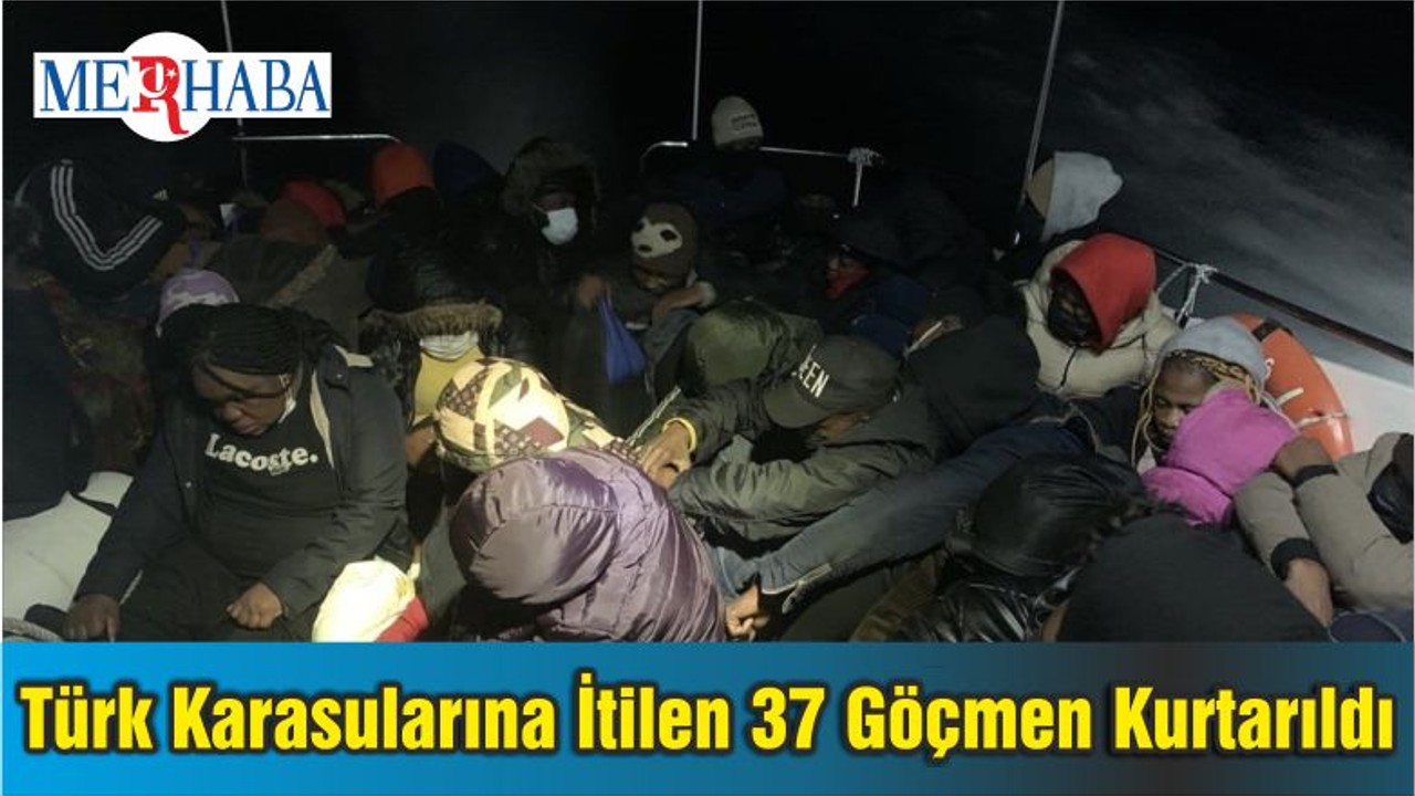 Türk Karasularına İtilen 37 Göçmen Kurtarıldı