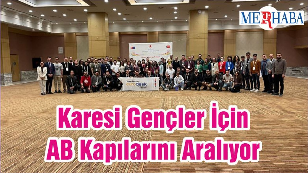 Karesi Gençler İçin AB Kapılarını Aralıyor