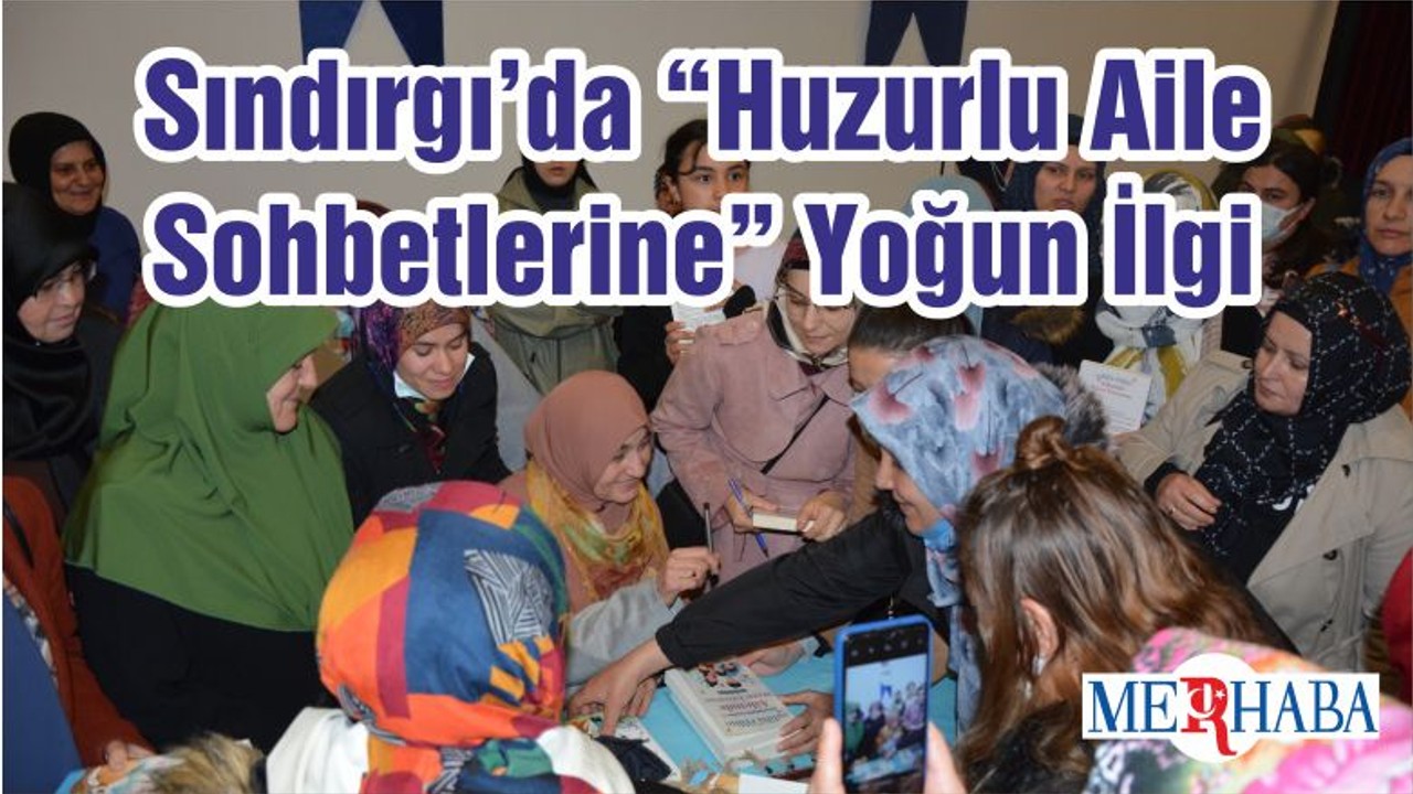 Sındırgı’da “Huzurlu Aile Sohbetlerine” Yoğun İlgi