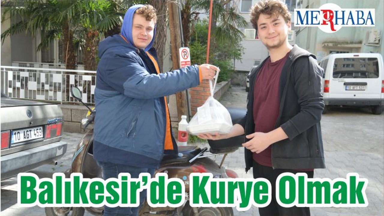 Balıkesir’de Kurye Olmak
