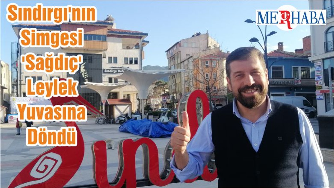 Sındırgı'nın Simgesi 'Sağdıç' Leylek Yuvasına Döndü