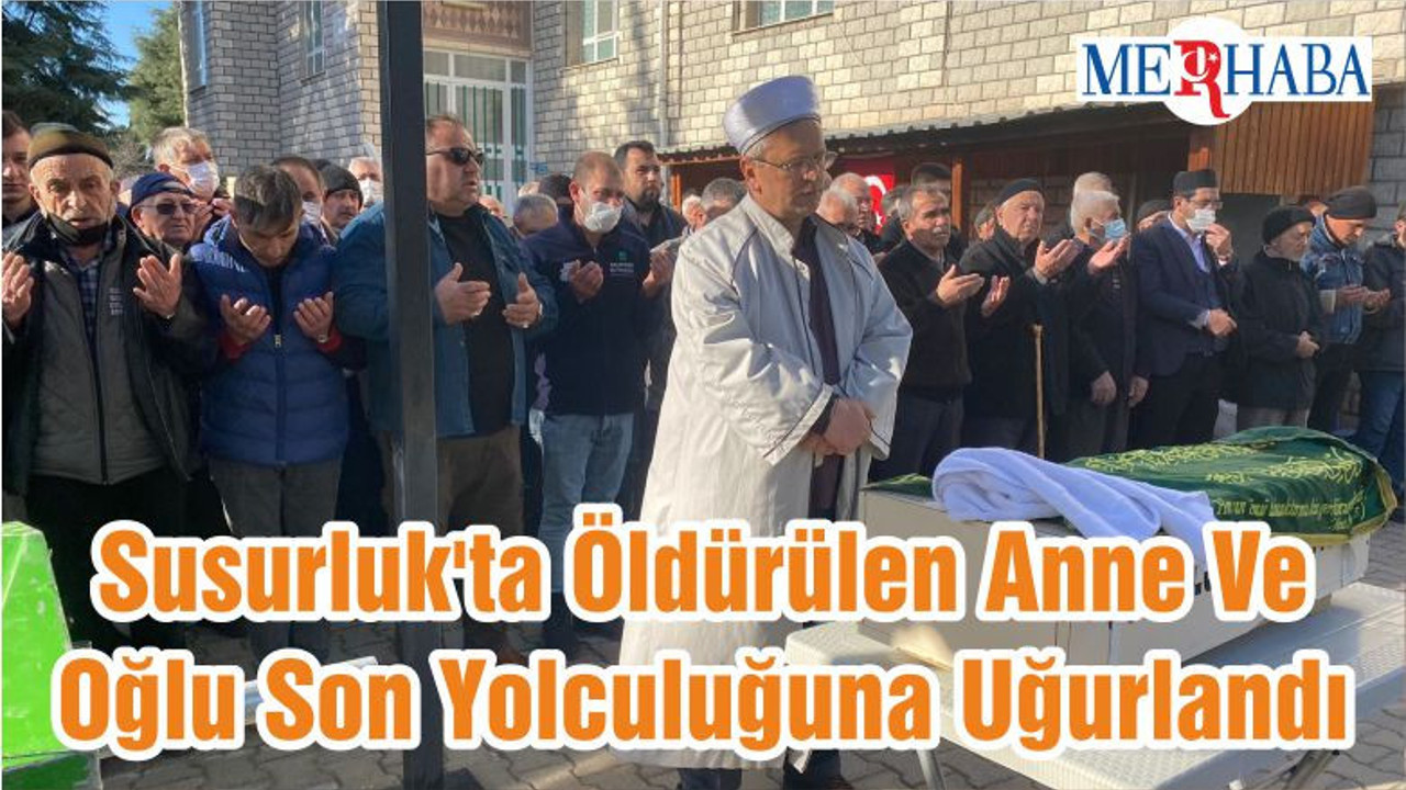 Susurluk'ta Öldürülen Anne Ve Oğlu Son Yolculuğuna Uğurlandı