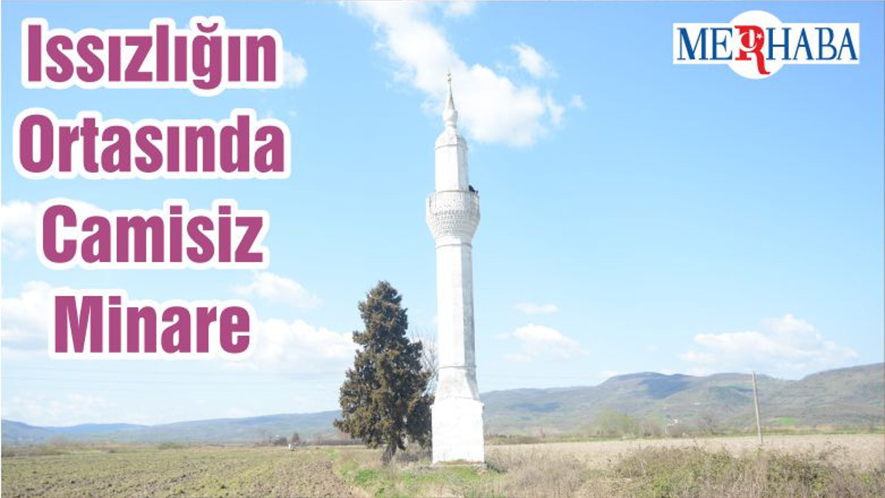 Issızlığın Ortasında Camisiz Minare