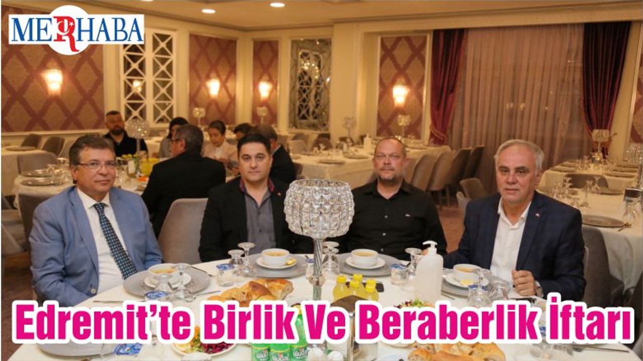 Edremit’te Birlik Ve Beraberlik İftarı