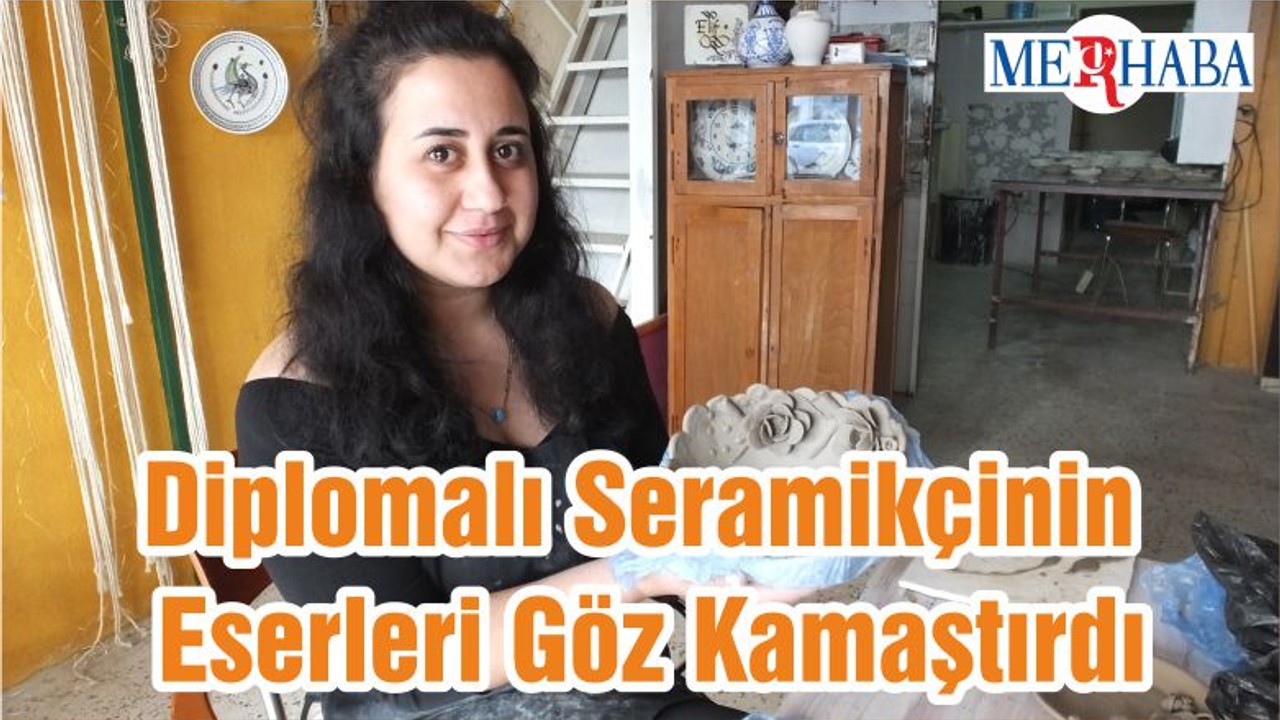 Balıkesir’de Diplomalı Seramikçinin Eserleri Göz Kamaştırdı