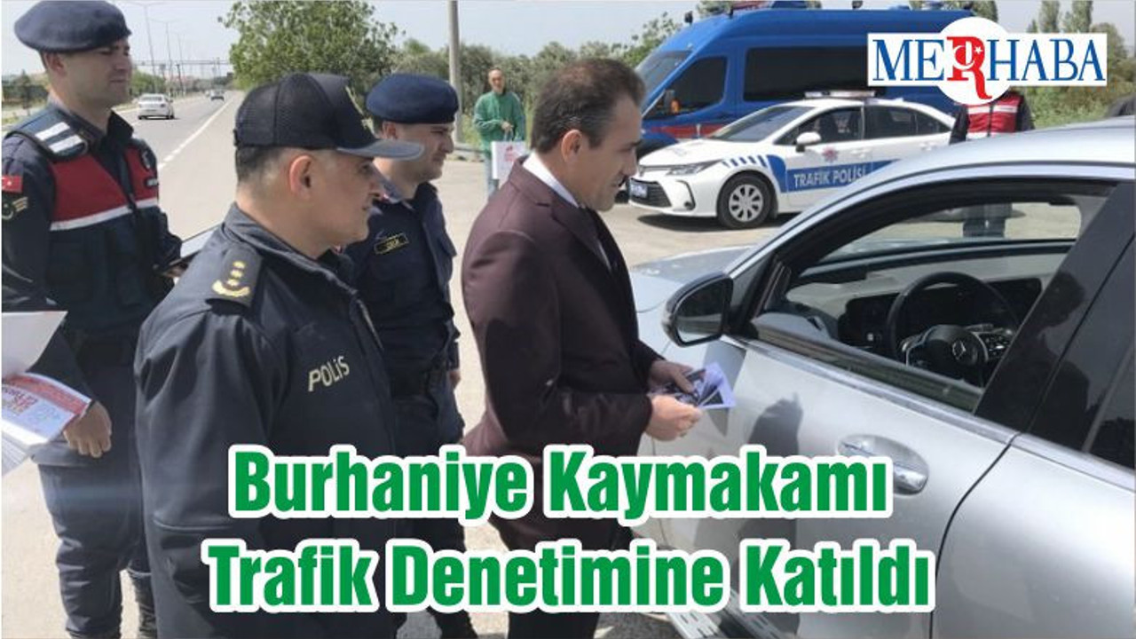 Burhaniye Kaymakamı Trafik Denetimine Katıldı