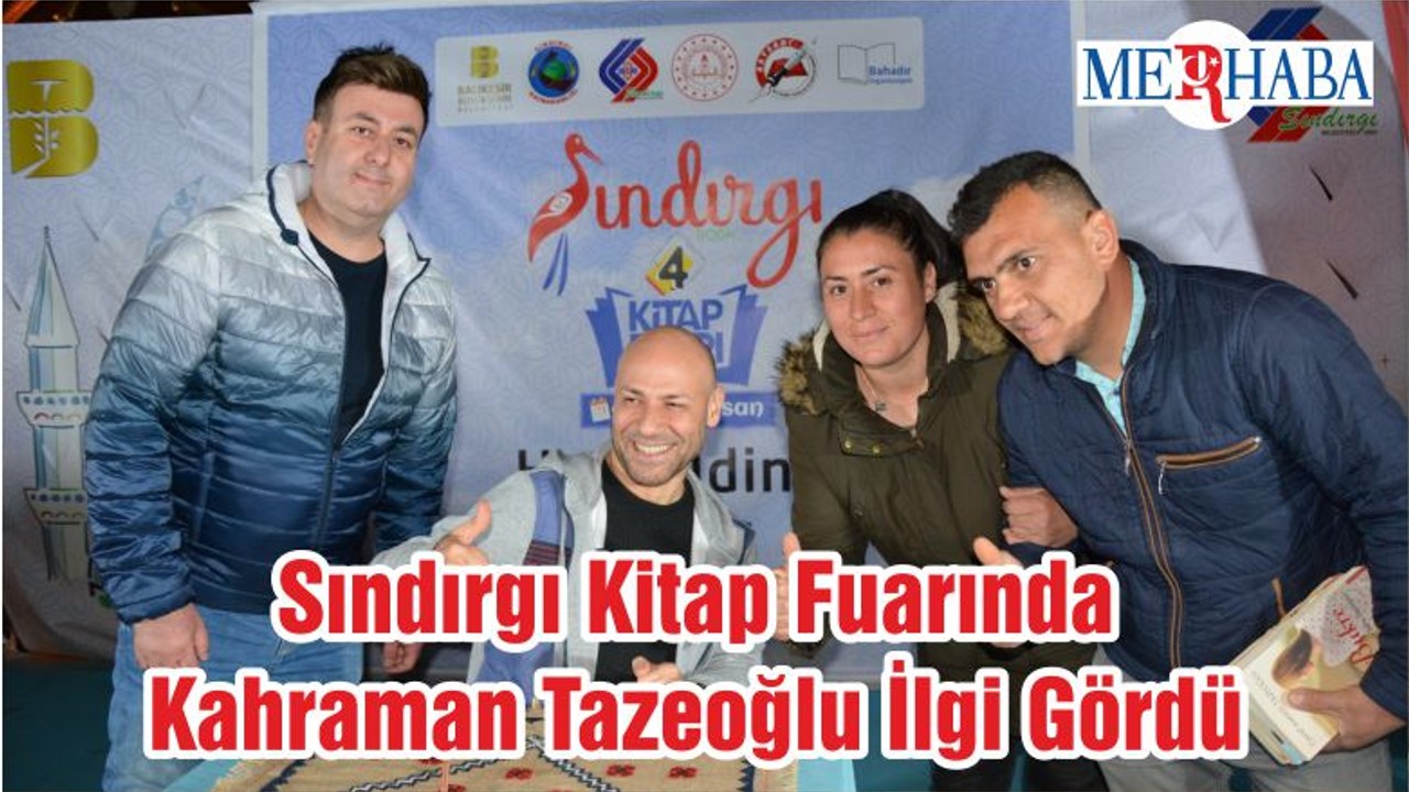 Sındırgı Kitap Fuarında Kahraman Tazeoğlu İlgi Gördü
