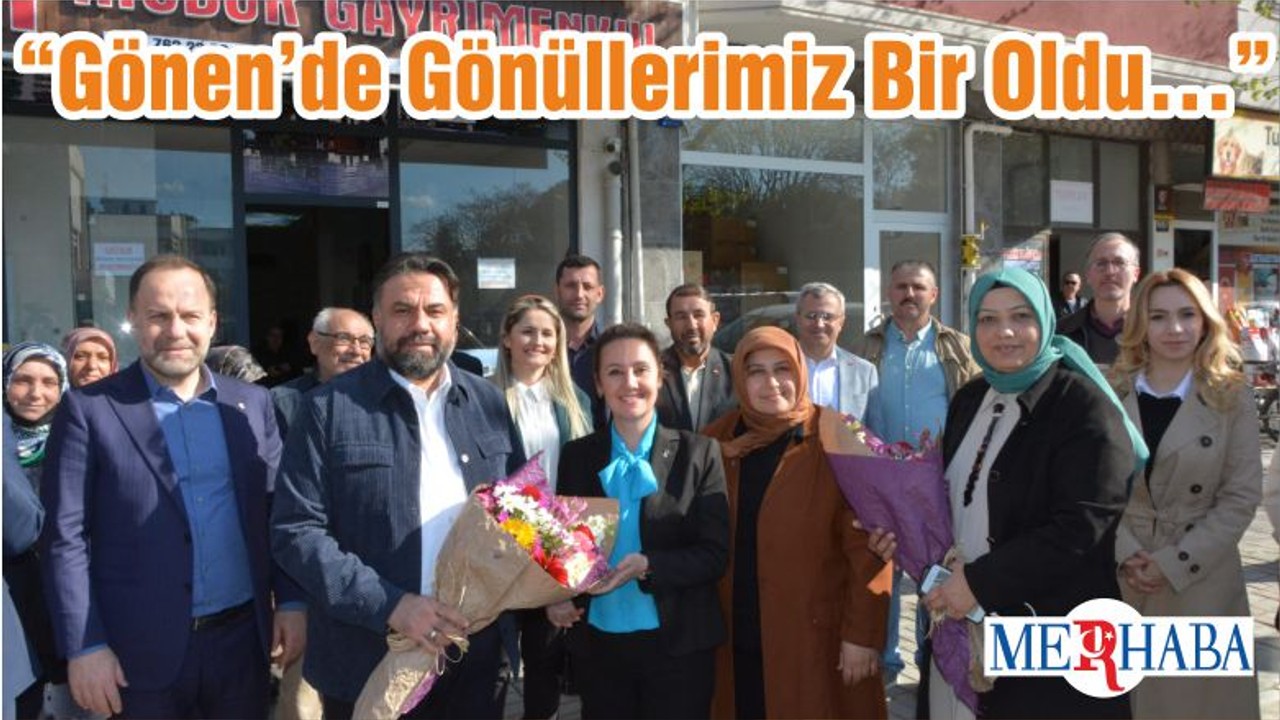 “Gönen’de Gönüllerimiz Bir Oldu…”