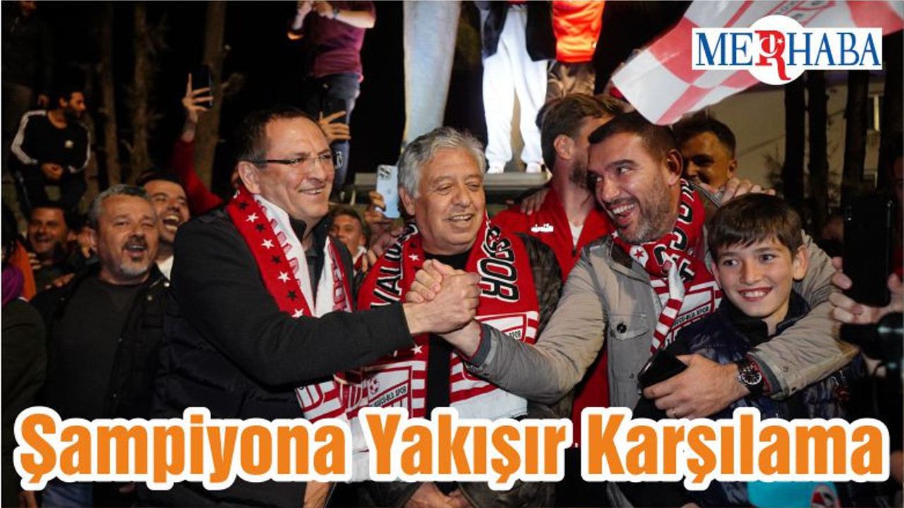 Şampiyona Yakışır Karşılama