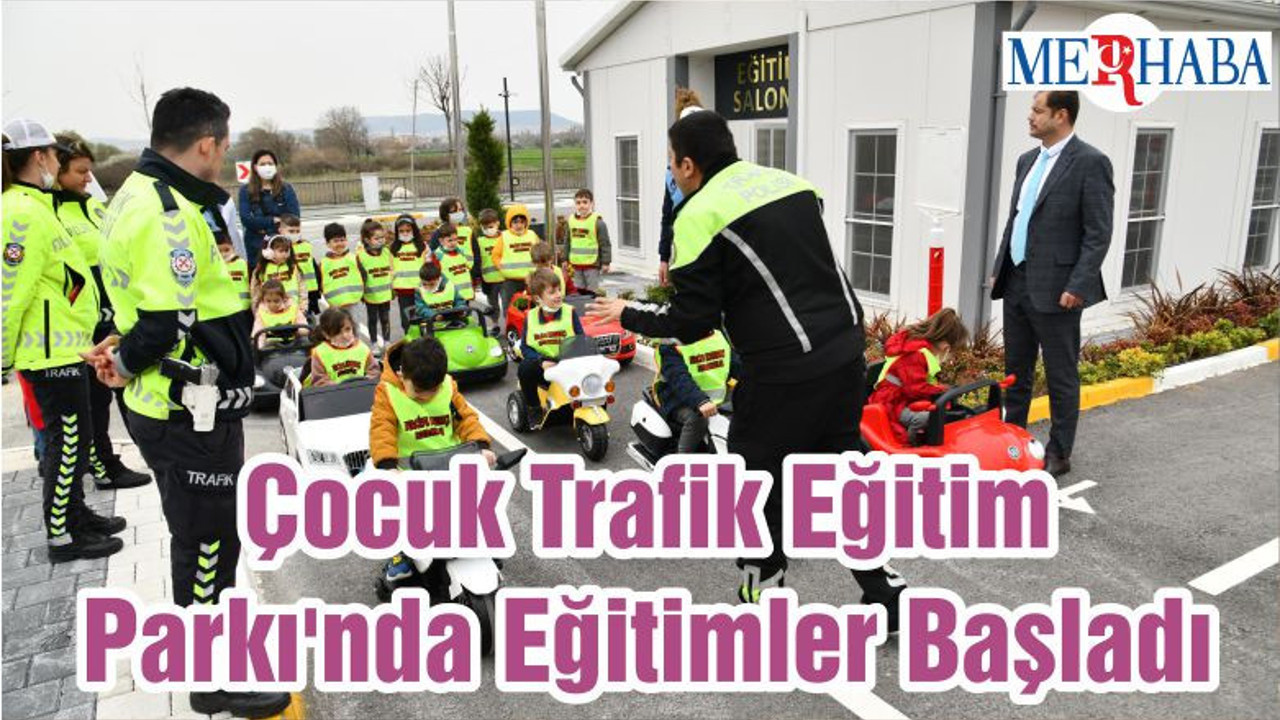 Çocuk Trafik Eğitim Parkı'nda Eğitimler Başladı