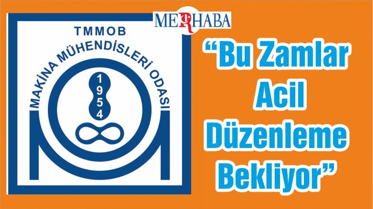 Makine Mühendisleri Odası Başkanı Barsbey: “Bu Zamlar Acil Düzenleme Bekliyor”