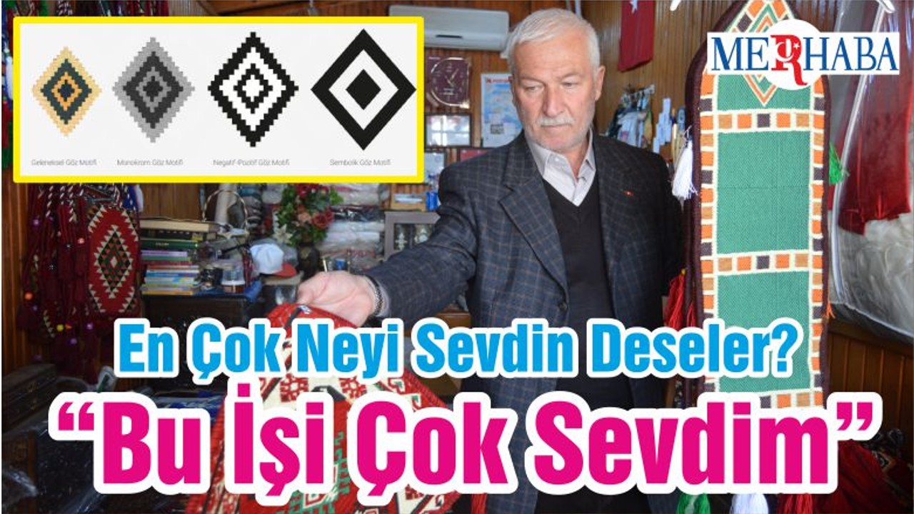 En Çok Neyi Sevdin Deseler? “Bu İşi Çok Sevdim”
