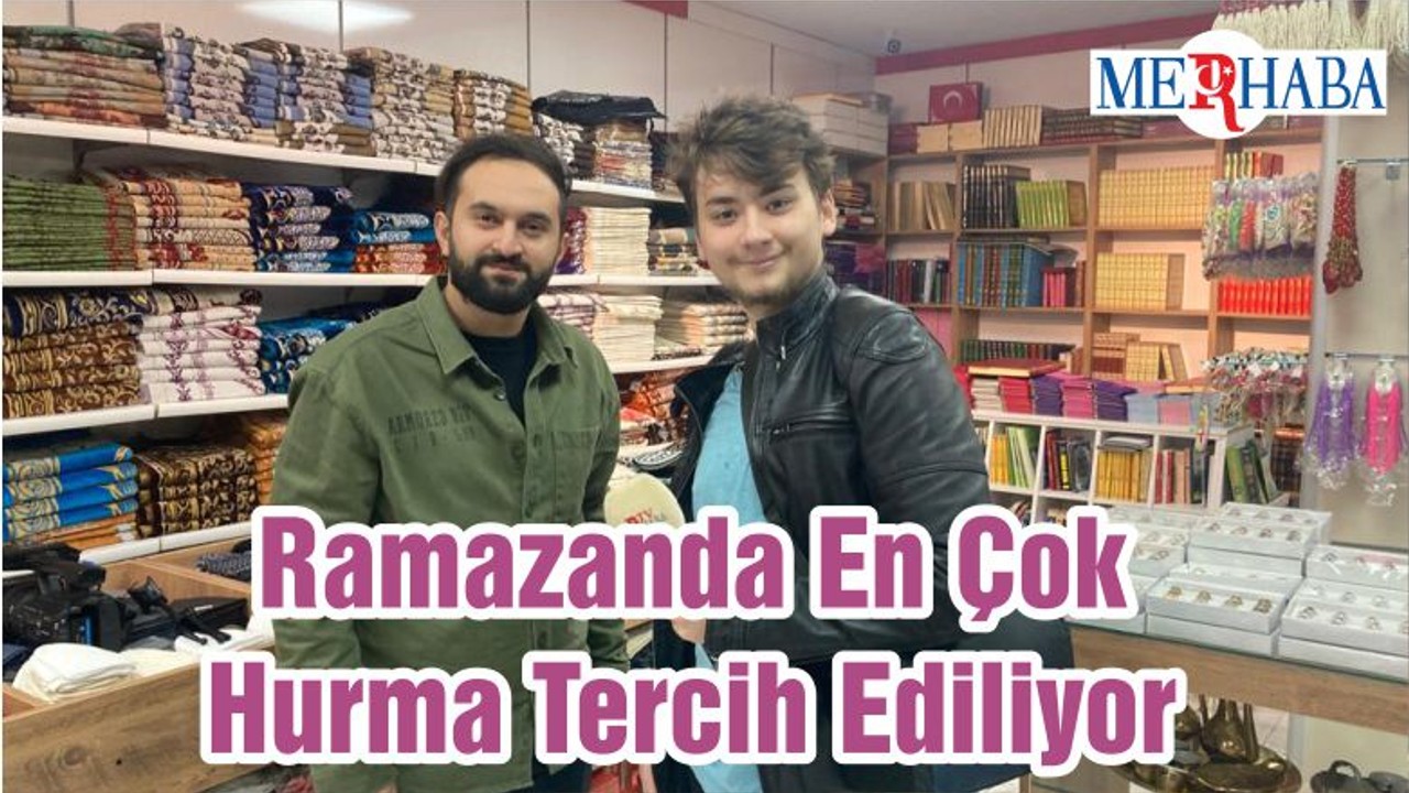 Ramazanda En Çok Hurma Tercih Ediliyor