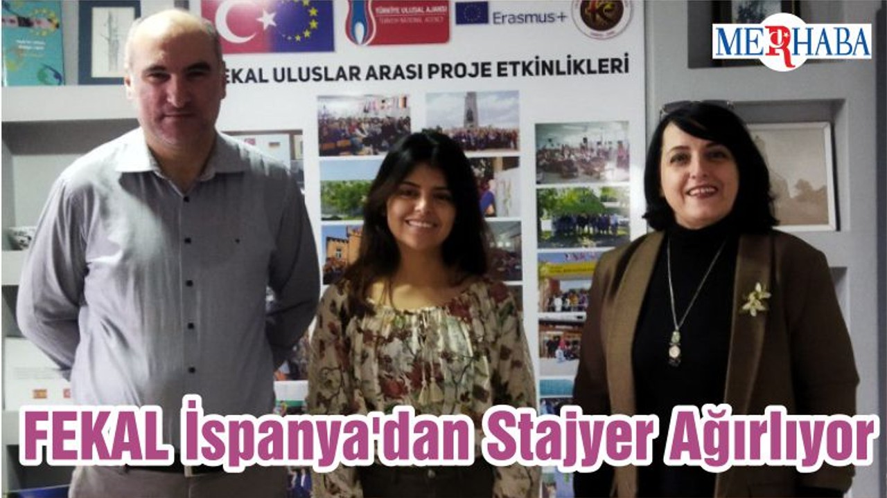 FEKAL İspanya'dan Stajyer Ağırlıyor