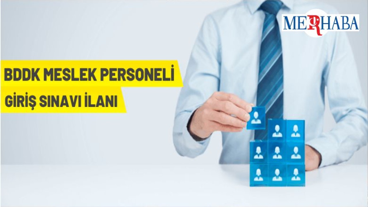 BDDK Bankacılık Uzman Yardımcısı Alacak