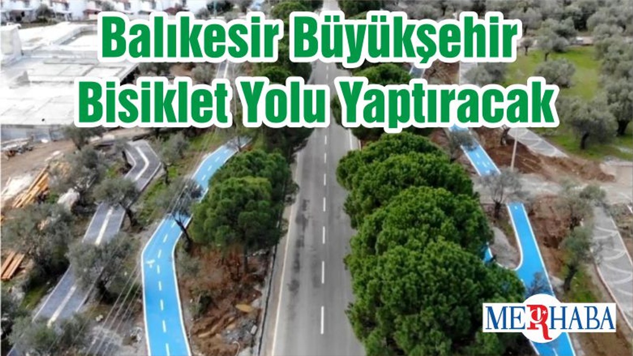 Balıkesir Büyükşehir Bisiklet Yolu Yaptıracak