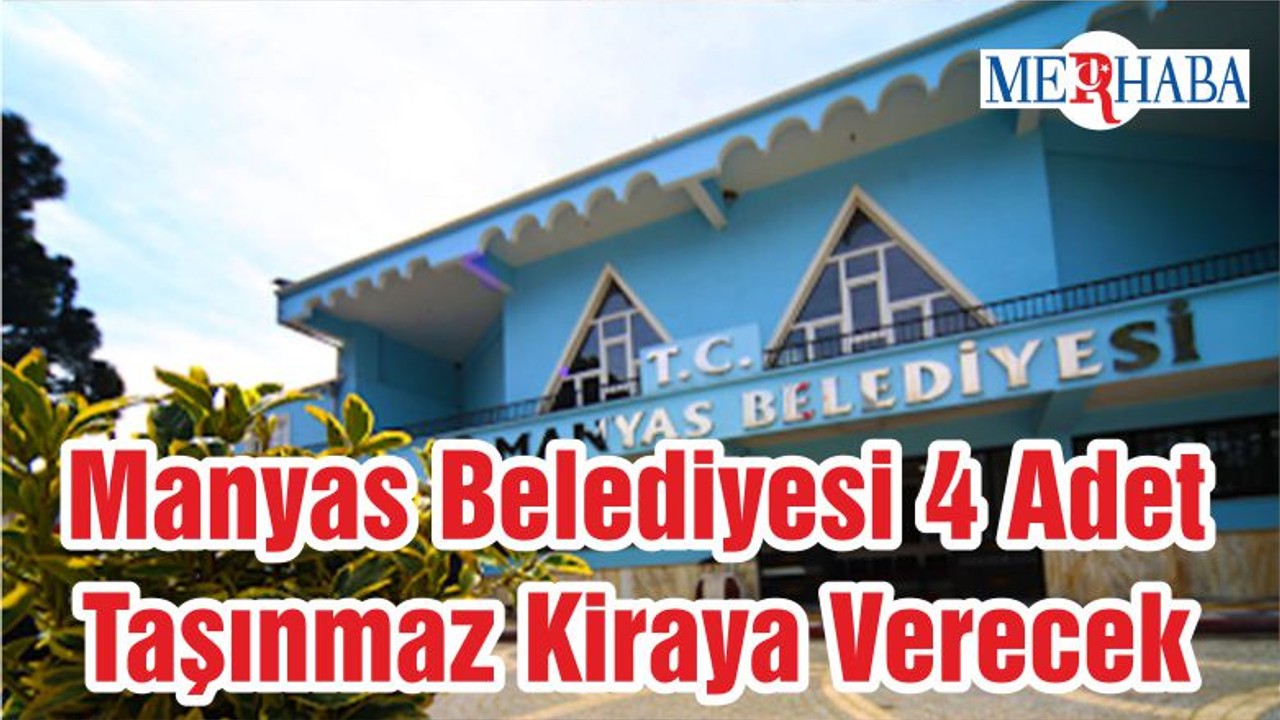 Manyas Belediyesi 4 Adet Taşınmaz Kiraya Verecek