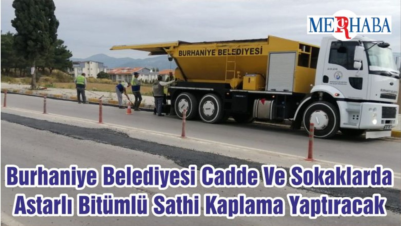 Burhaniye Belediyesi Cadde Ve Sokaklarda Astarlı Bitümlü Sathi Kaplama Yaptıracak