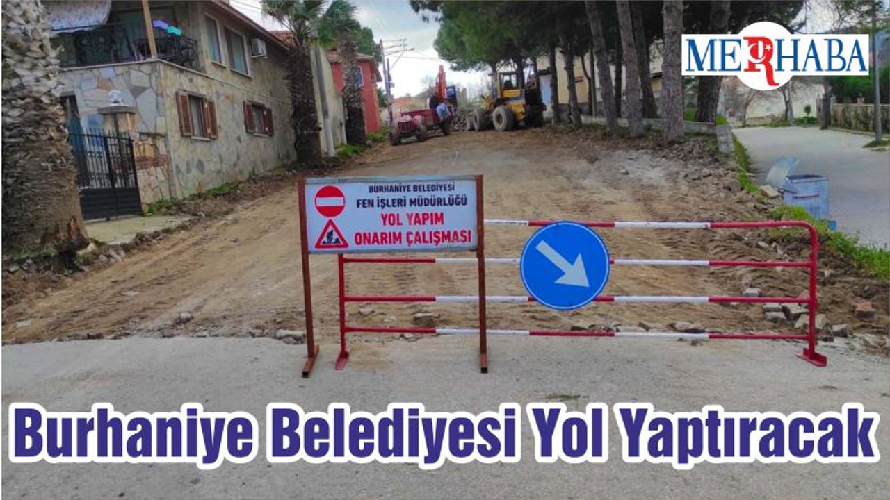 Burhaniye Belediyesi Yol Yaptıracak