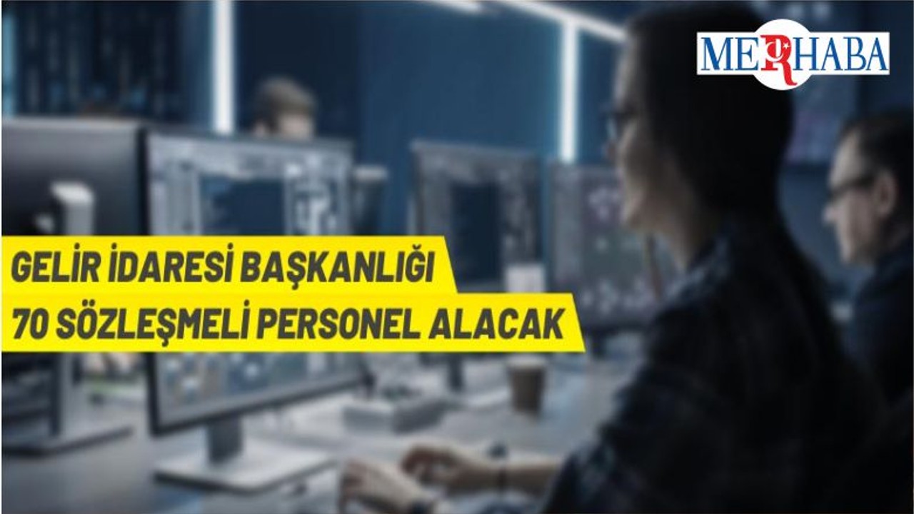 Gelir İdaresi Başkanlığı Sözleşmeli Personel Alacak
