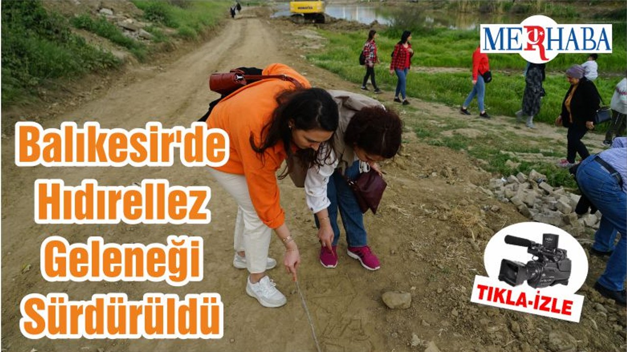 Balıkesir'de Hıdırellez Geleneği Sürdürüldü