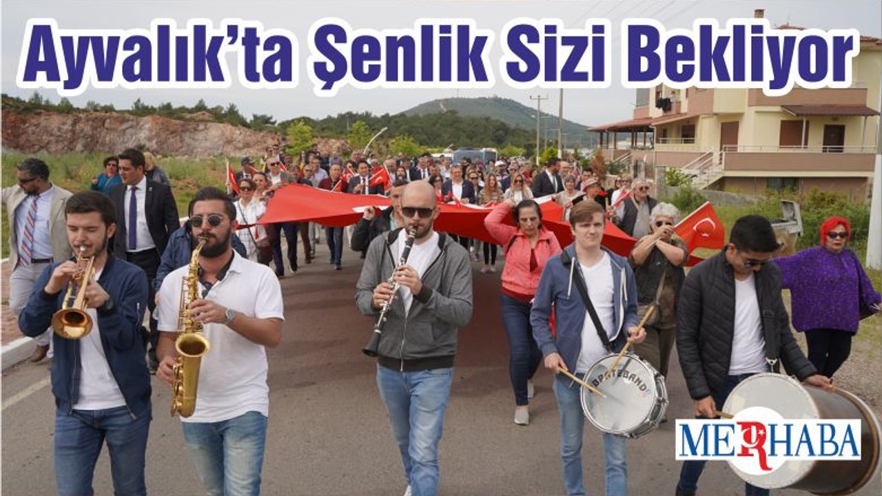 Ayvalık’ta Şenlik Sizi Bekliyor