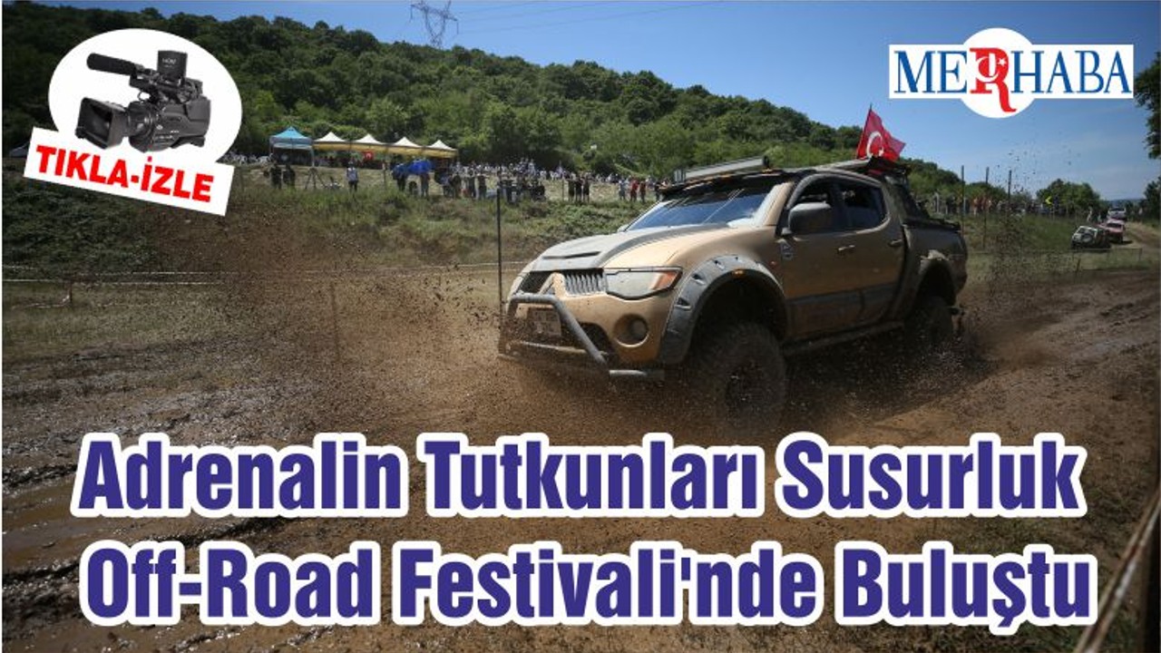 Adrenalin Tutkunları Susurluk Off-Road Festivali'nde Buluştu