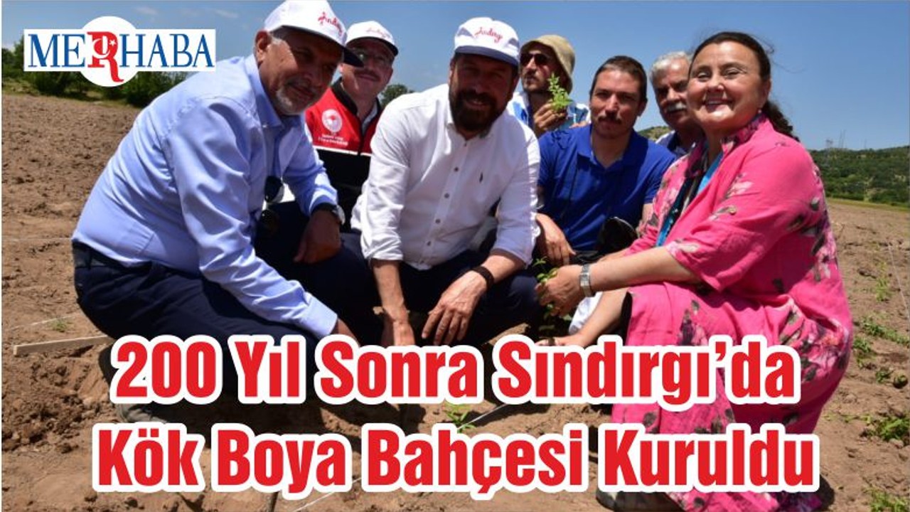 200 Yıl Sonra Sındırgı’da Kök Boya Bahçesi Kuruldu