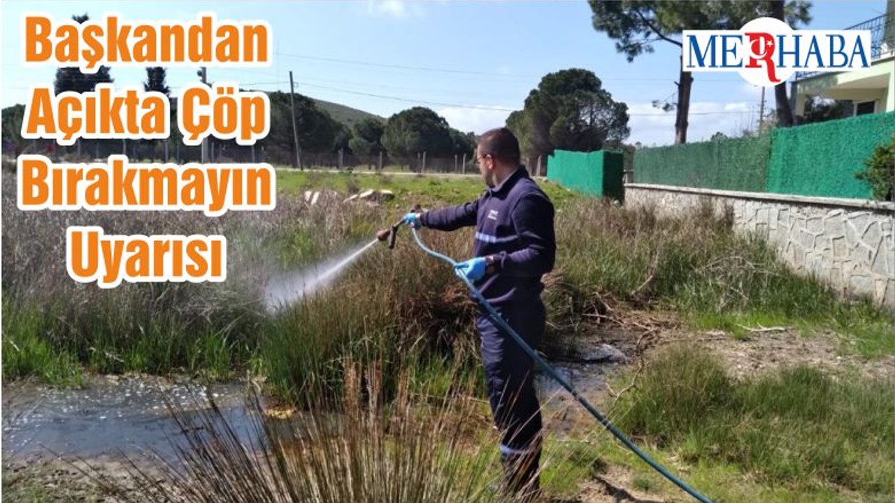 Başkandan Açıkta Çöp Bırakmayın Uyarısı