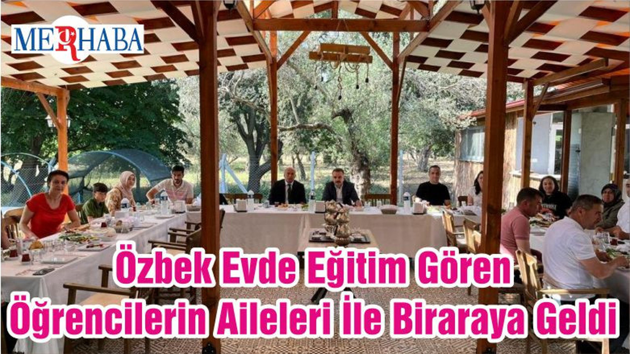 Özbek Evde Eğitim Gören Öğrencilerin Aileleri İle Biraraya Geldi