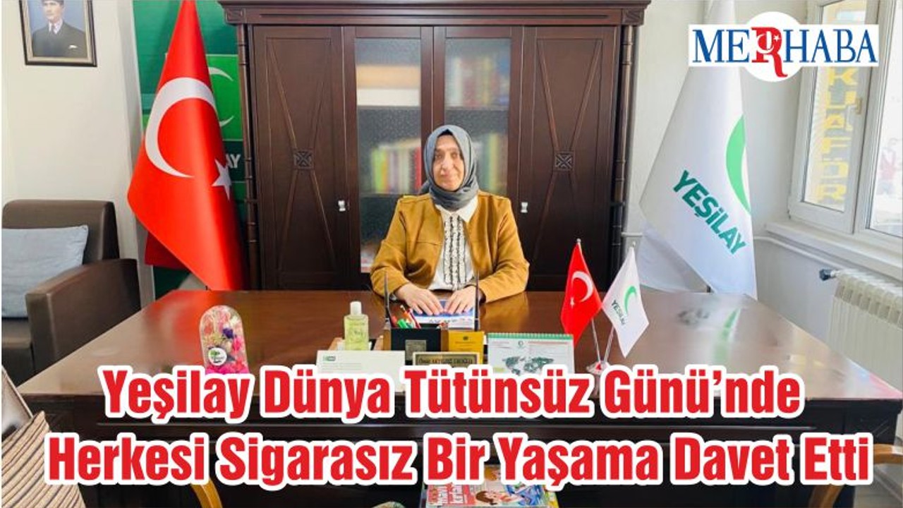 Yeşilay Dünya Tütünsüz Günü’nde Herkesi Sigarasız Bir Yaşama Davet Etti