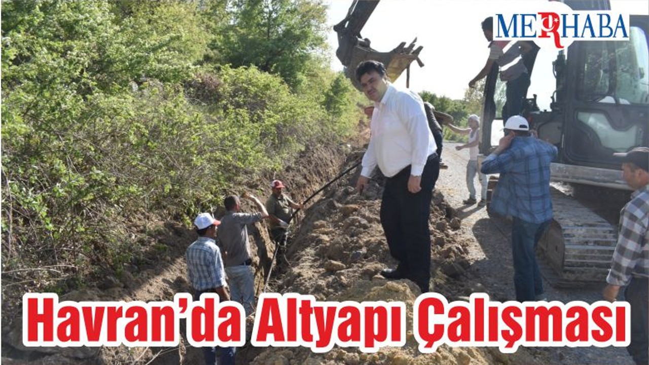 Havran’da Altyapı Çalışması