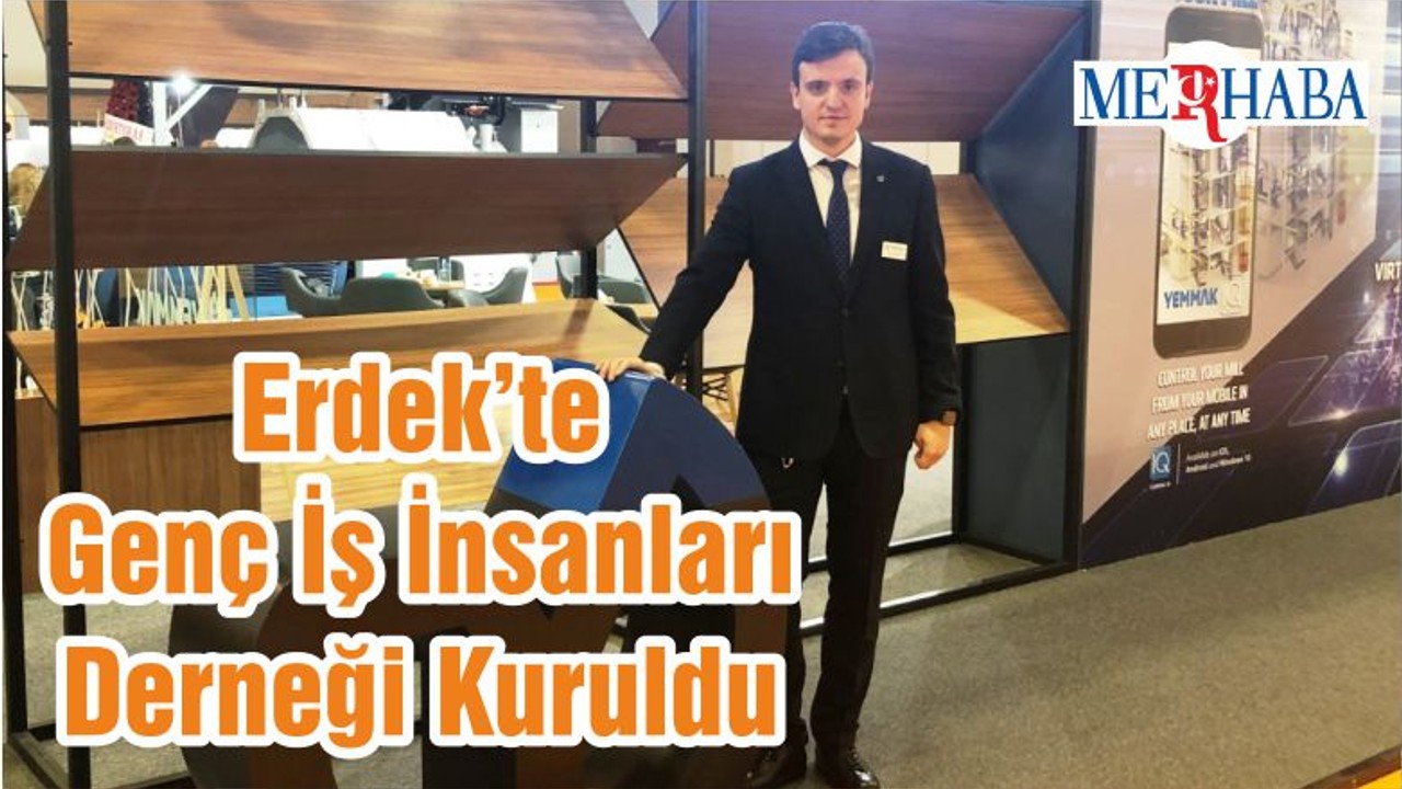 Erdek’te Genç İş İnsanları Derneği Kuruldu