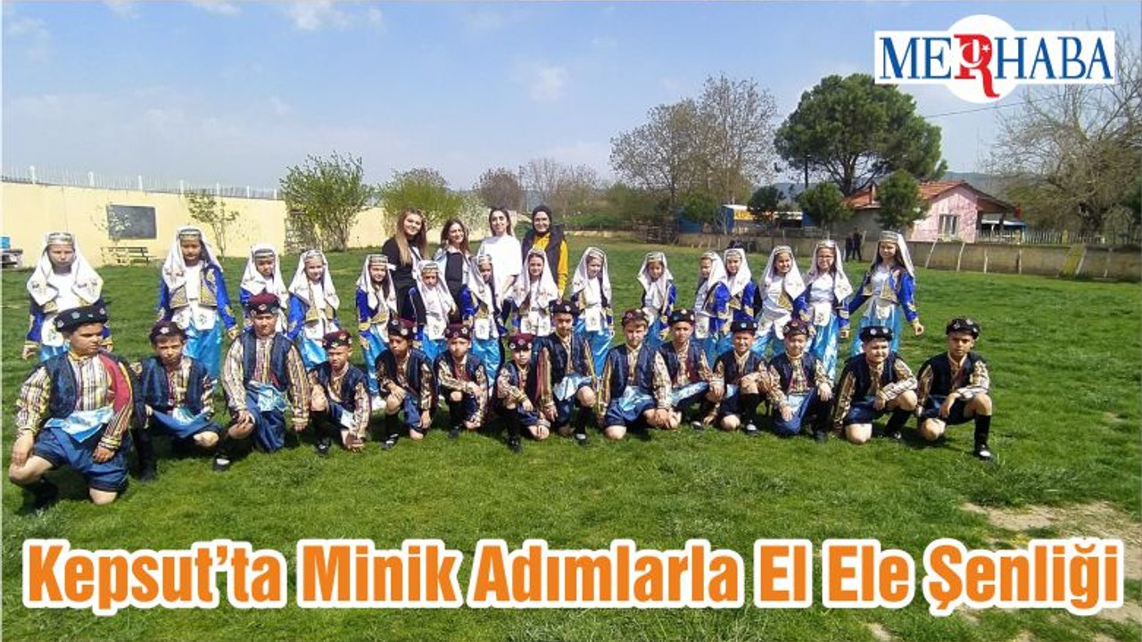 Kepsut’ta Minik Adımlarla El Ele Şenliği