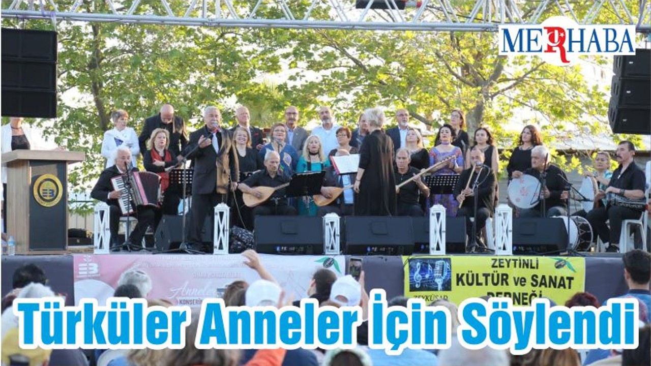 Türküler Anneler İçin Söylendi