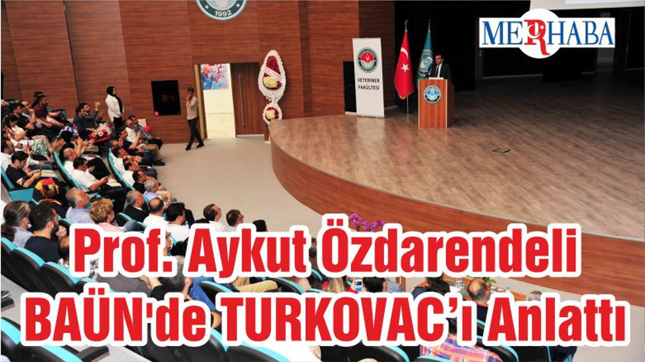 Prof. Aykut Özdarendeli BAÜN'de TURKOVAC’ı Anlattı