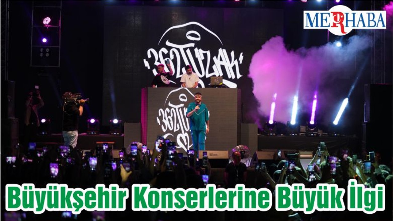 Büyükşehir Konserlerine Büyük İlgi