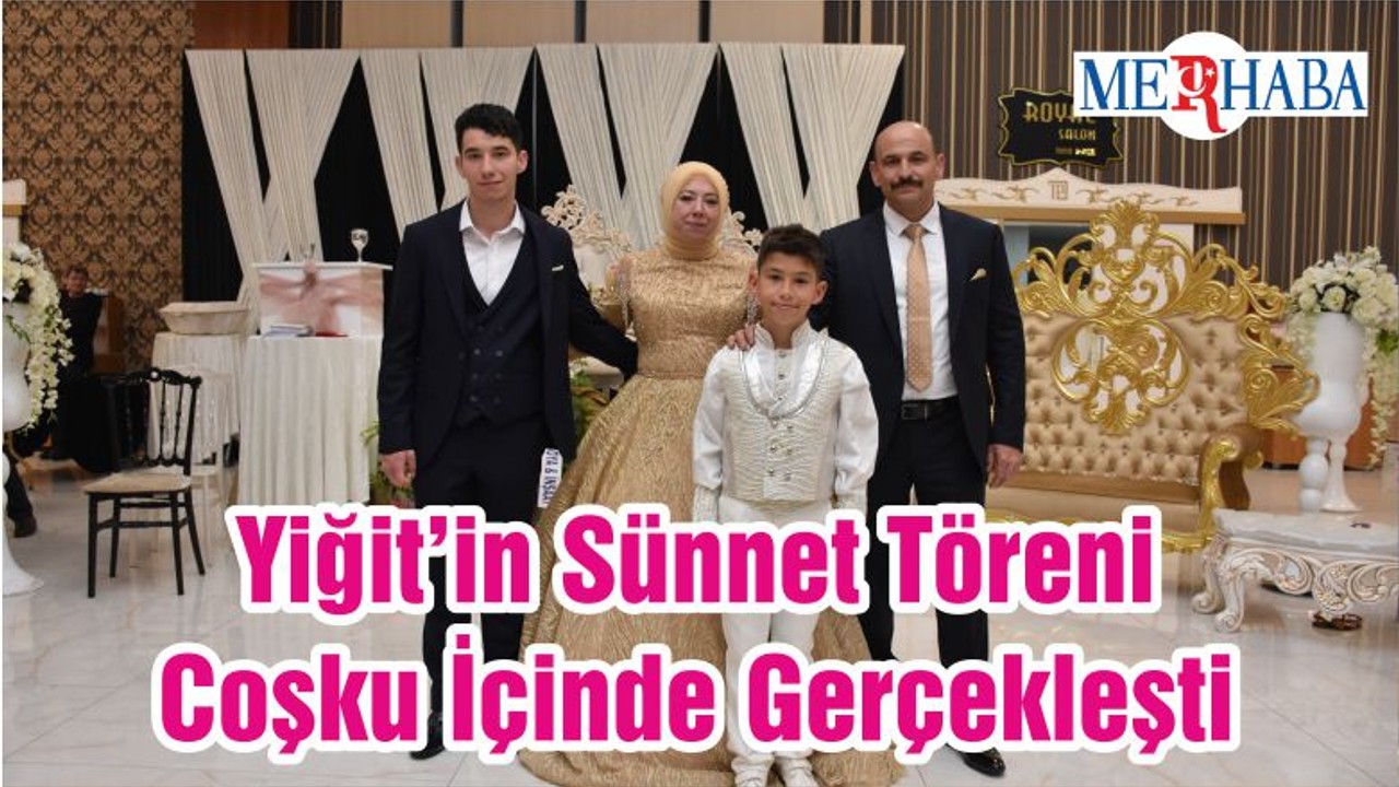 Yiğit’in Sünnet Töreni Coşku İçinde Gerçekleşti