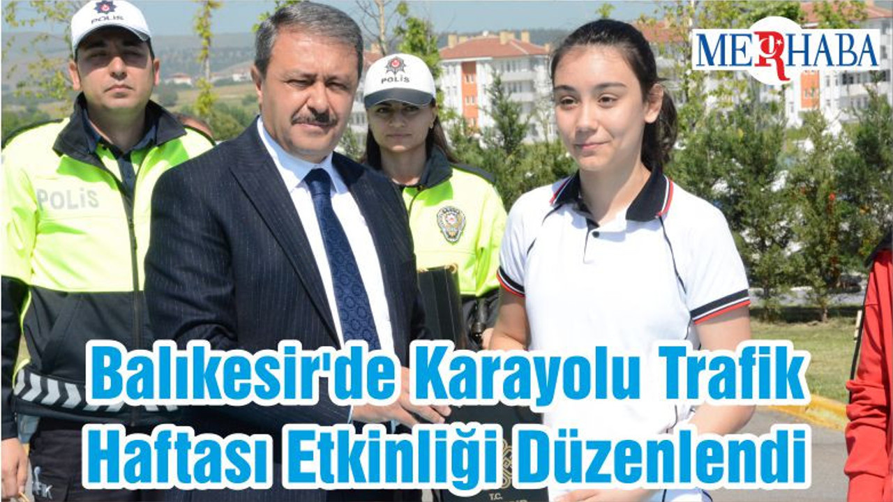 Balıkesir'de Karayolu Trafik Haftası Etkinliği Düzenlendi
