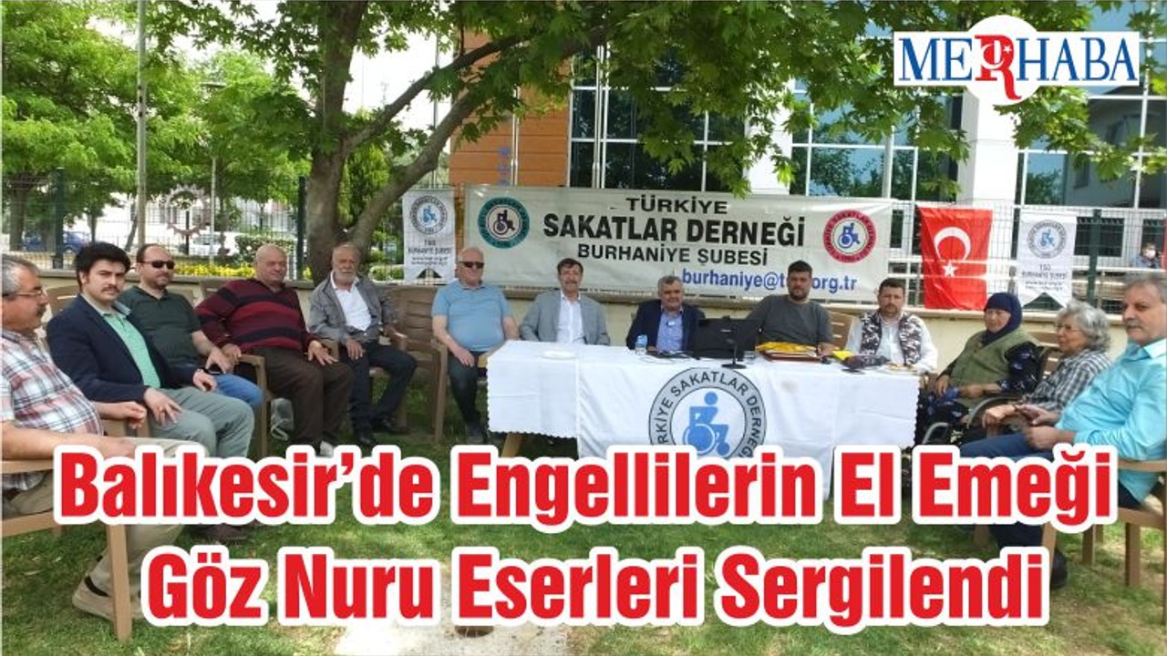 Balıkesir’de Engellilerin El Emeği Göz Nuru Eserleri Sergilendi