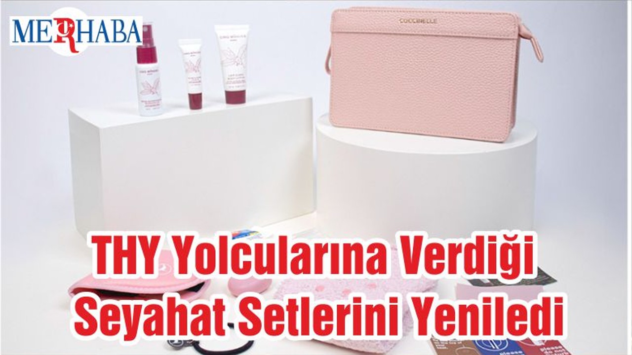 THY Yolcularına Verdiği Seyahat Setlerini Yeniledi