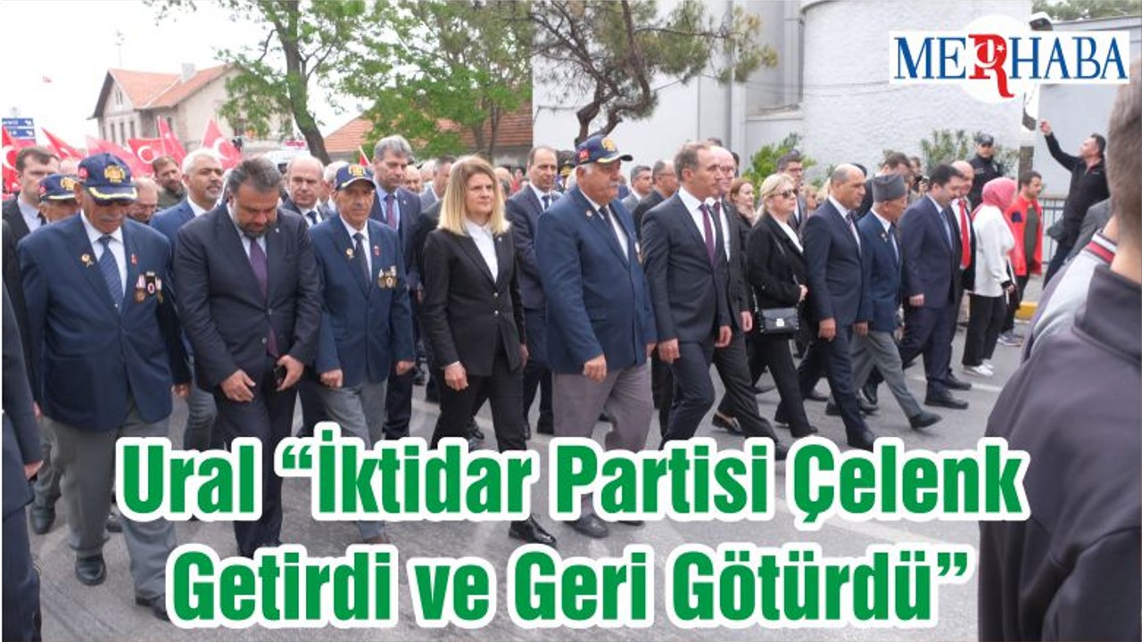 Ural “İktidar Partisi Çelenk Getirdi ve Geri Götürdü”